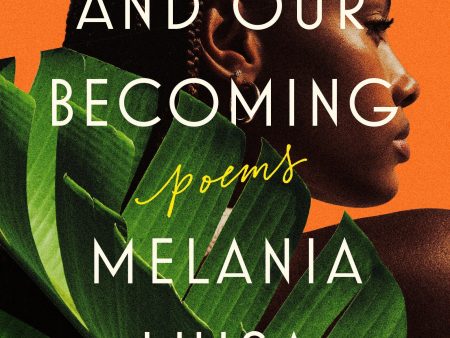 Plantains and Our Becoming: Poems | O#Poetry Sale